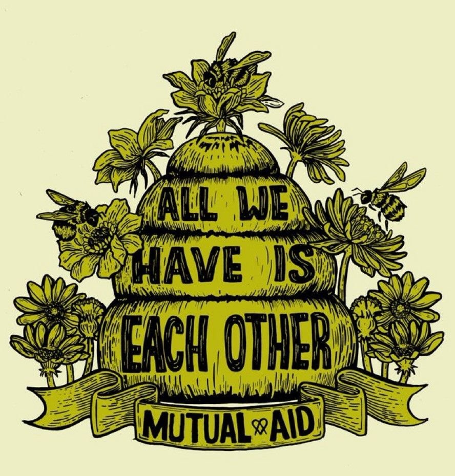 illustration of a green-gold beehive and flowers with the words All we have is each other mutual aid