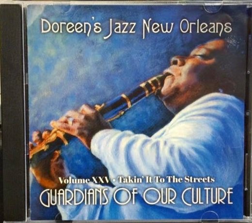 CD case with a black woman playing the clarinet, Doreen's Jazz New Orleans Volume XXV Takin' It To The Streets, Guardians of our Culture