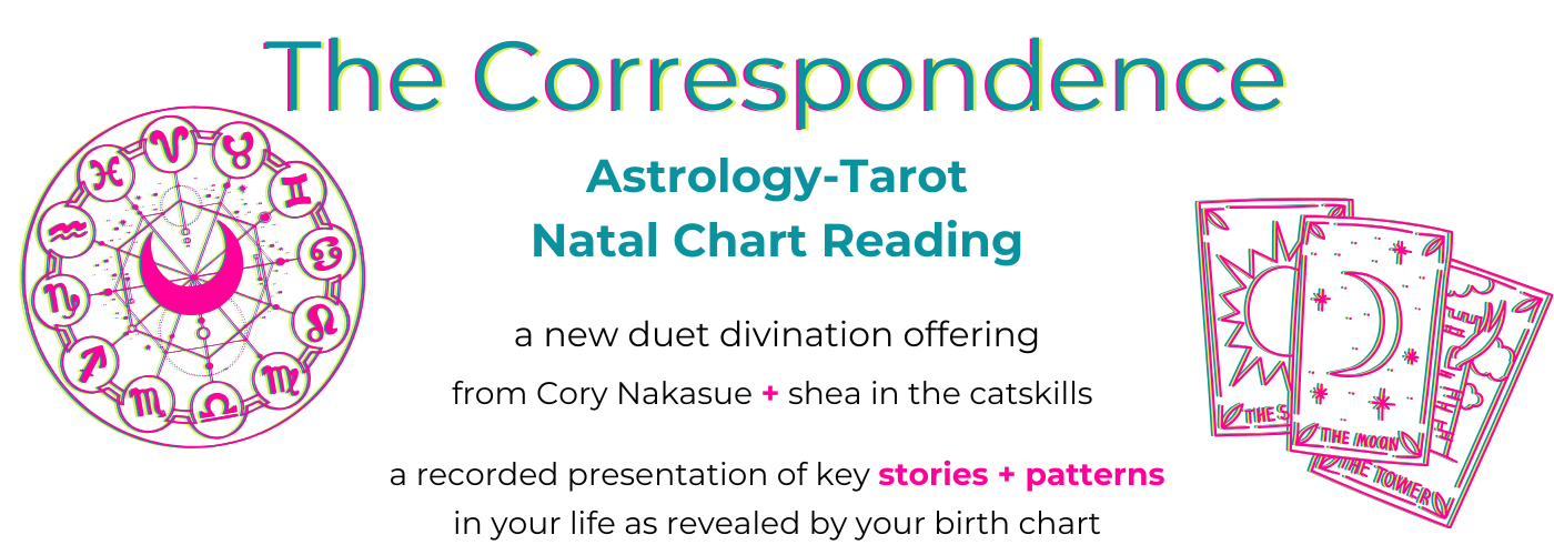 The Correspondence astrology-tarot natal chart reading a new duet divination offering from Cory Nakasue and shea in the catskills